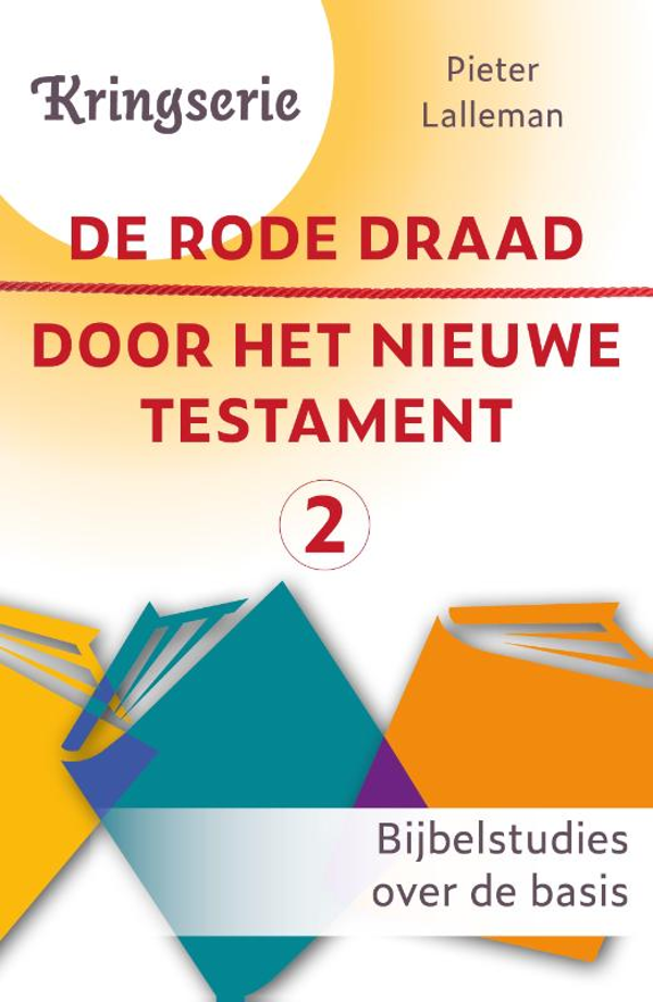 De rode draad door het Nieuwe Testament 2 - Pieter Lalleman