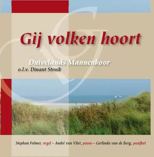 Gij volken hoort - Duivelands mannenkoor