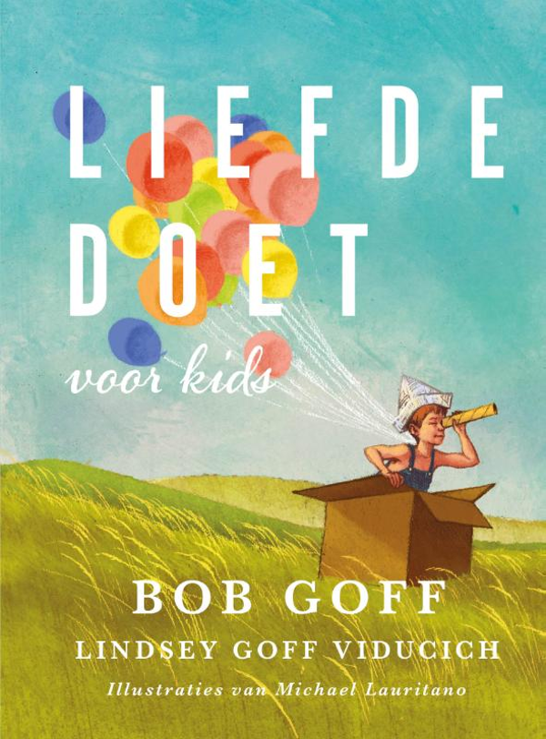 LIefde doet voor kids - Bob Goff