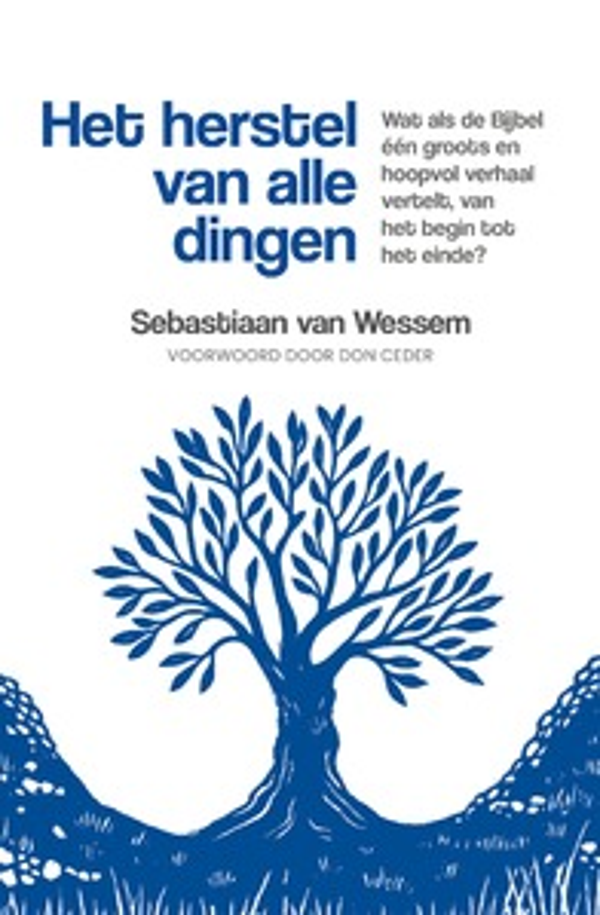 Het herstel van alle dingen - Sebastiaan van Wessem