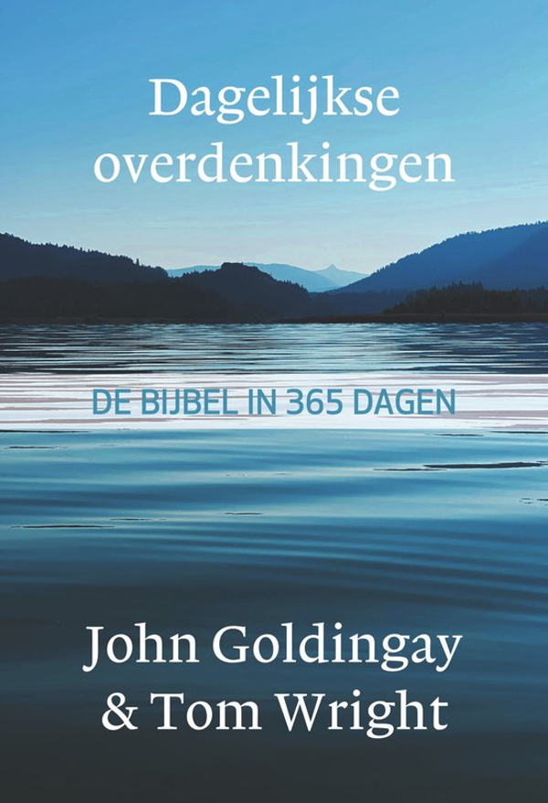 Dagelijkse overdenkingen - John Goldingay en Tom Wright
