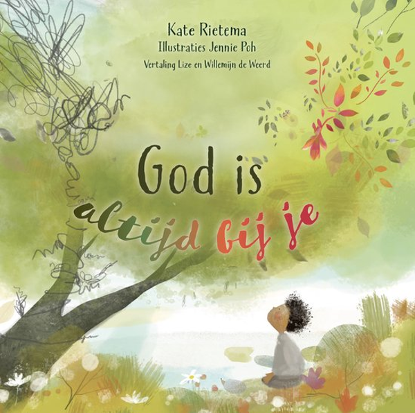 God is altijd bij je - Kate Rietema