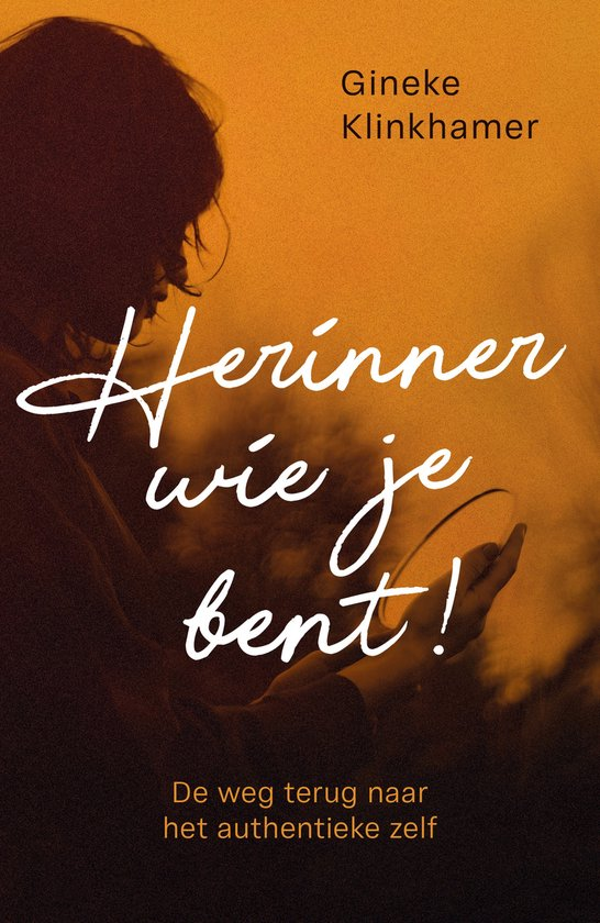 Herinner wie je bent - Gineke Klinkhamer