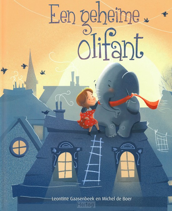 Een geheime olifant - Leontine Gaasenbeek en Michel de Boer