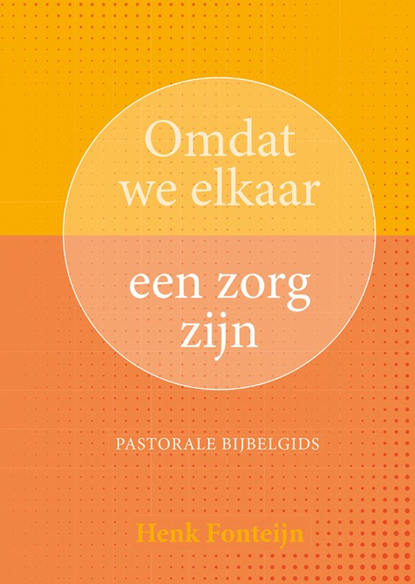 Omdat we elkaar een zorg zijn - Henk Fonteijn