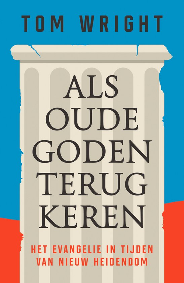 Als oude goden terugkeren - Tom Wright