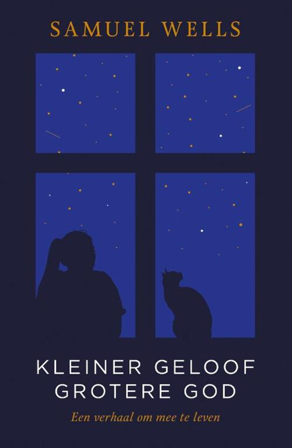 Kleiner geloof grotere God - Samuel Wells