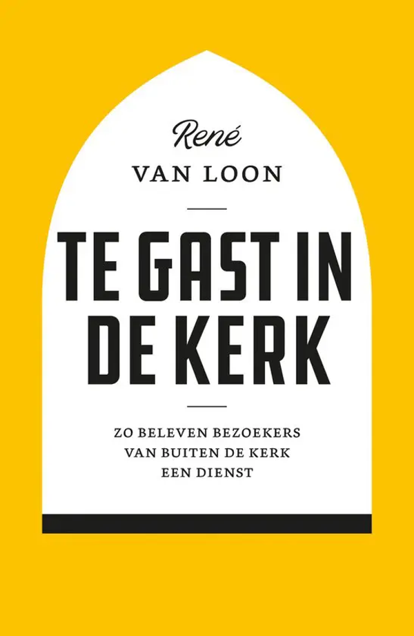 Te gast in de kerk - Rene van Loon