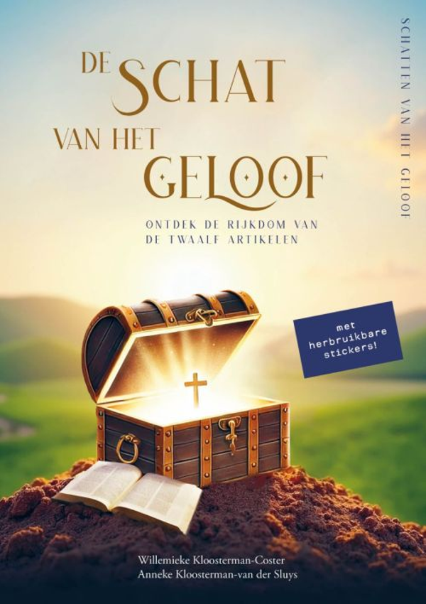 De schat van het geloof - Willemieke Kloosterman en Anneke Kloosterman