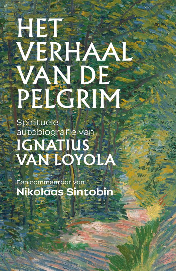 Het verhaal van de pelgrim - Ignatius van Loyola