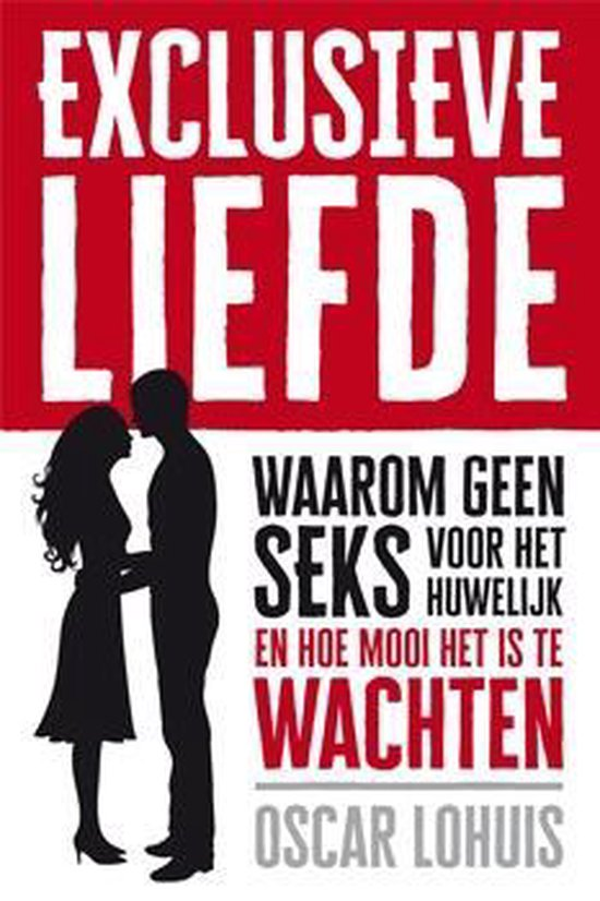 Exclusieve liefde - Lohuis, Oscar