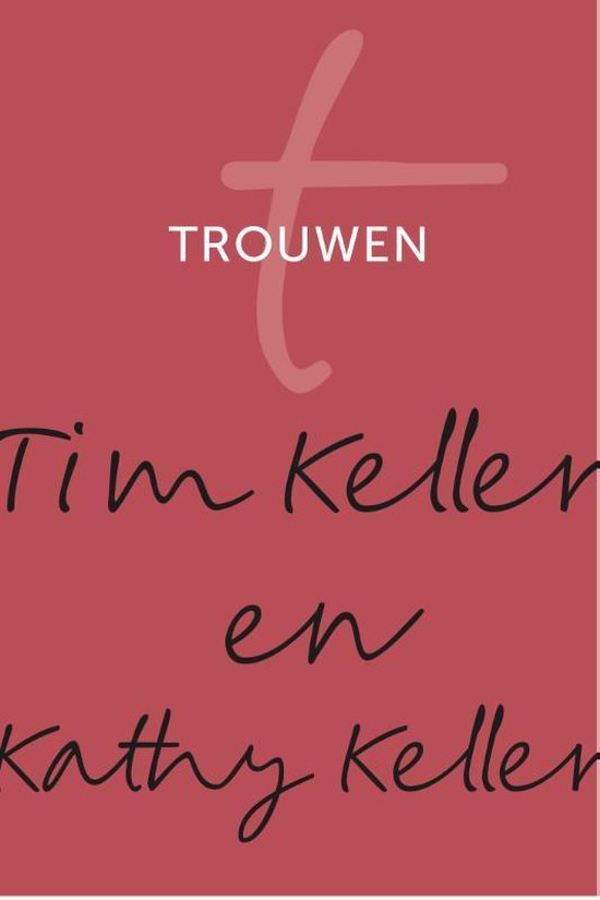 Trouwen - Tim Keller en  Kathy Keller