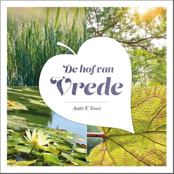 De hof van vrede- André F. Troost