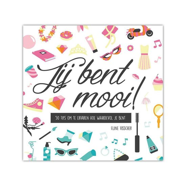 Jij bent mooi ! - Eline Visscher