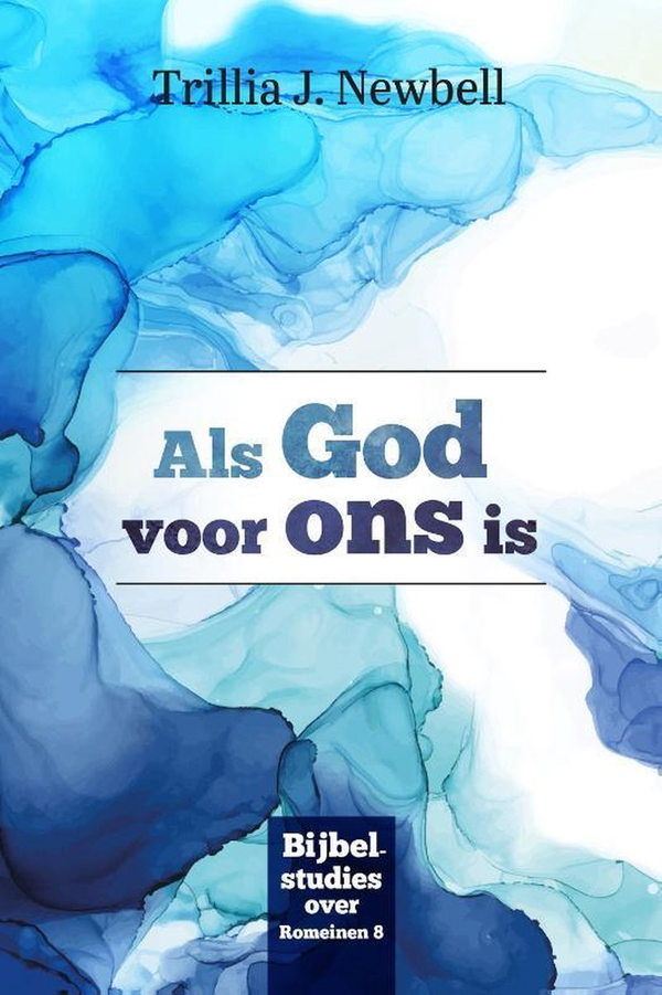 Als God voor ons is - Trillia J. Newbell