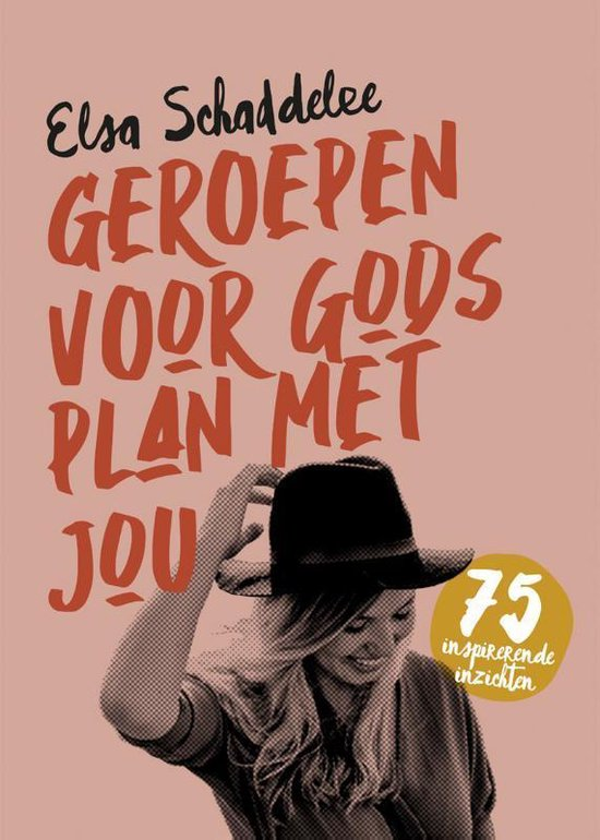 Geroepen voor Gods plan met jou - Elsa Schaddelee