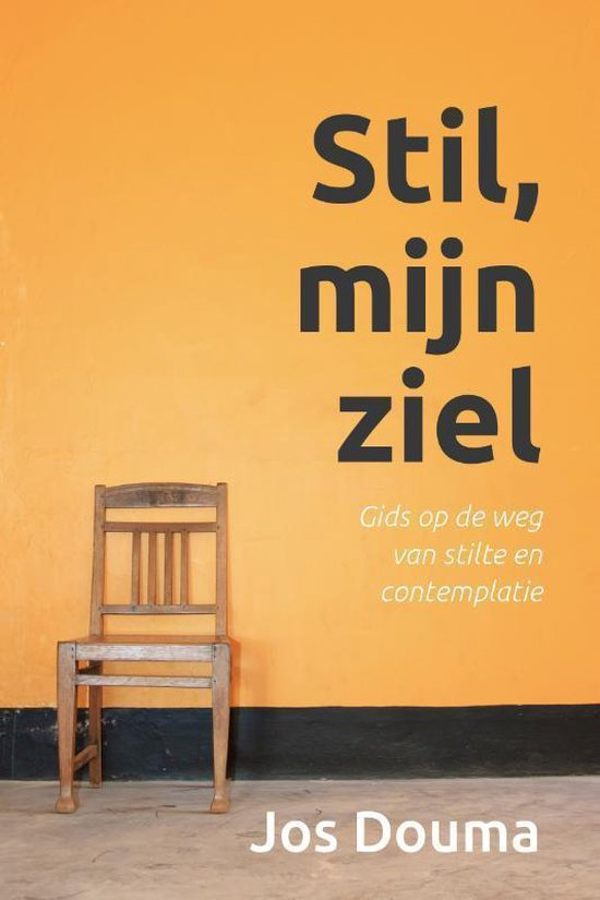 Stil, mijn ziel  -  Jos Douma