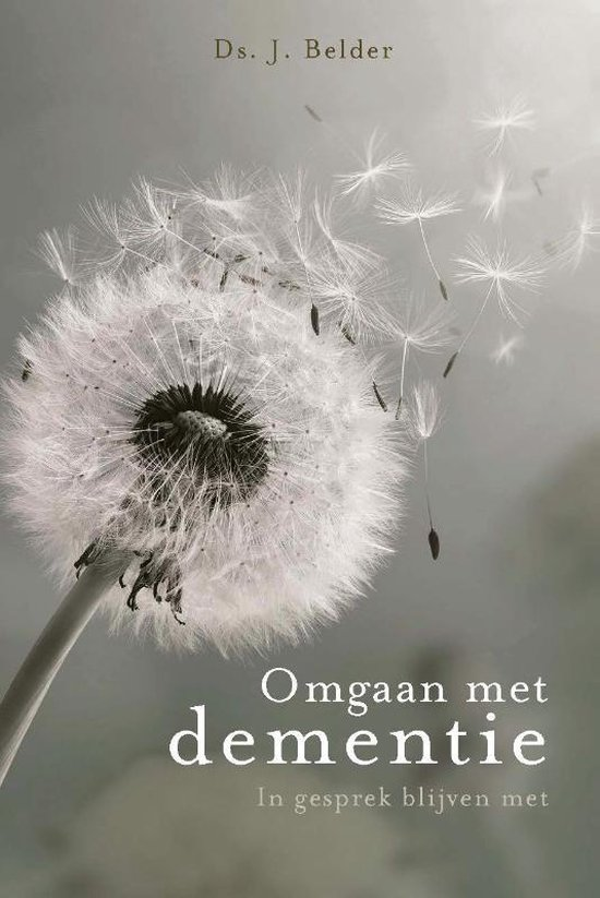 Omgaan met dementie - ds. J. Belder