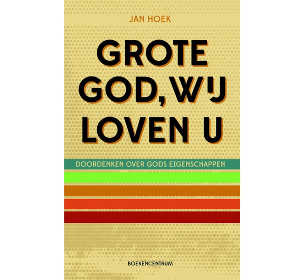 Grote God wij loven U - J. Hoek