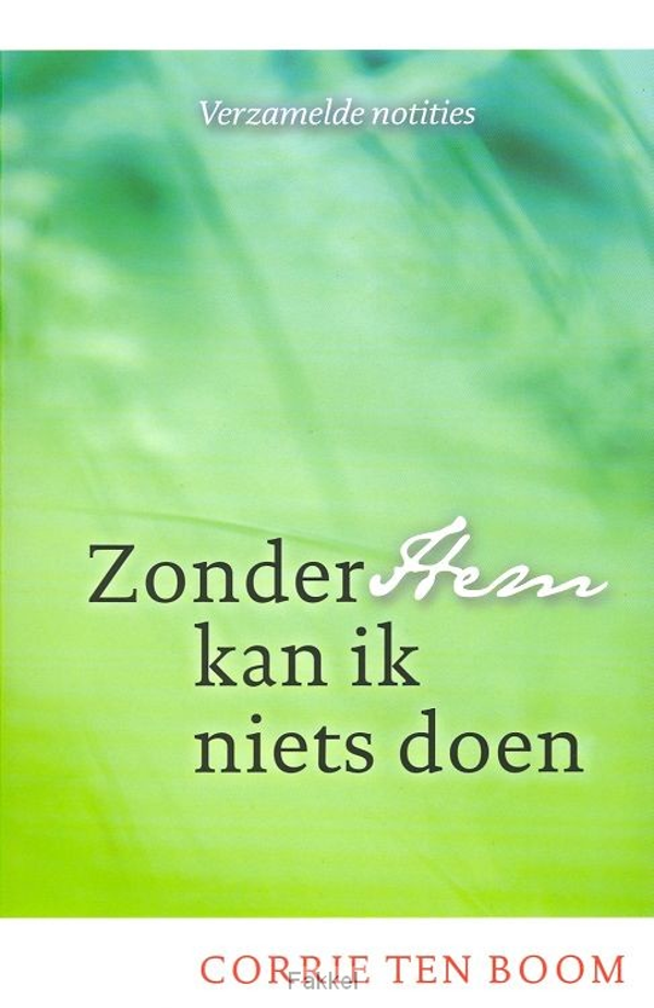 Zonder Hem kan ik niets doen - Corrie ten Boom