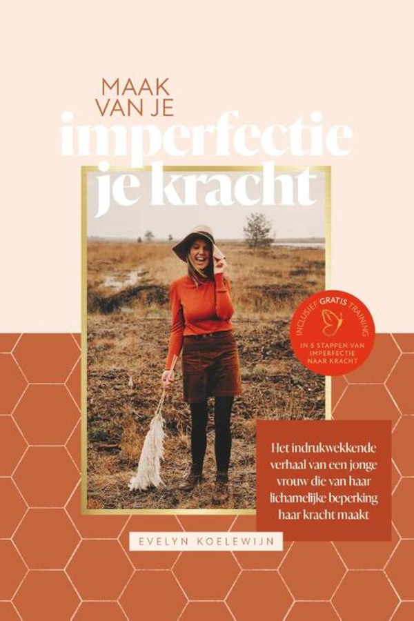 Maak van imperfectie je kracht - Evelyn Koelewijn