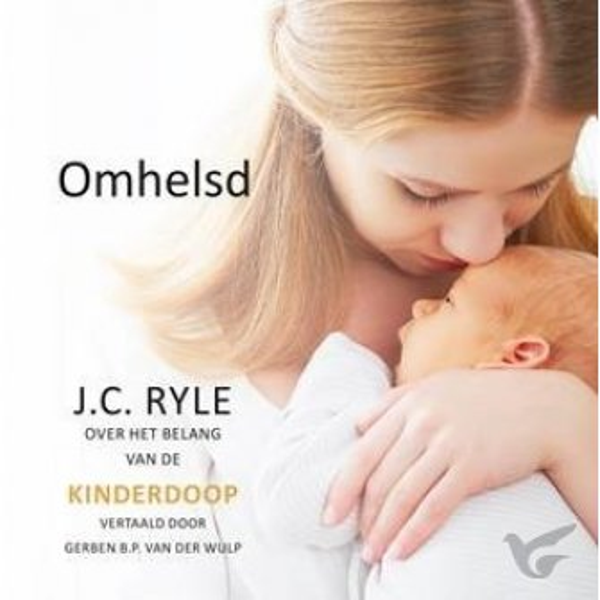 Omhelsd - J.C. Ryle
