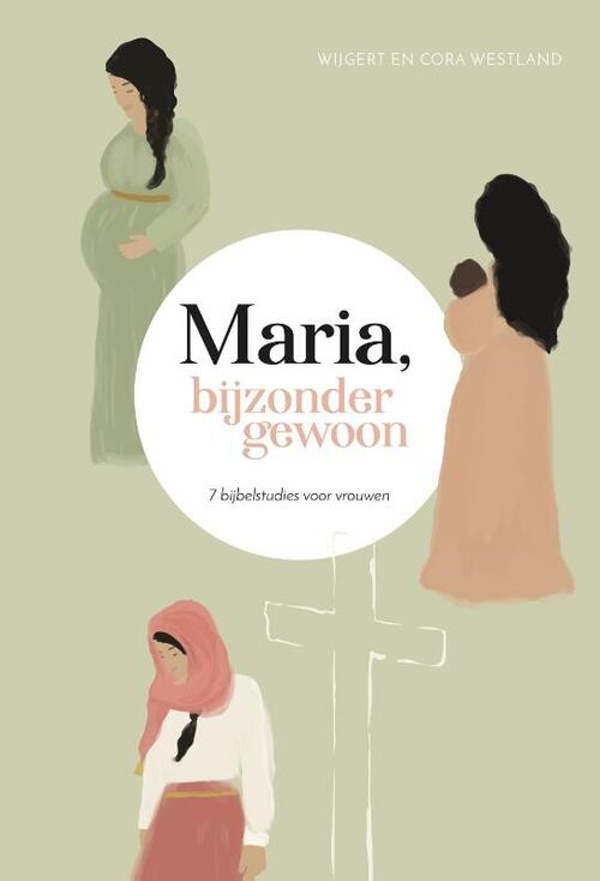 Maria, bijzonder gewoon - Wijgert en Cora Westland