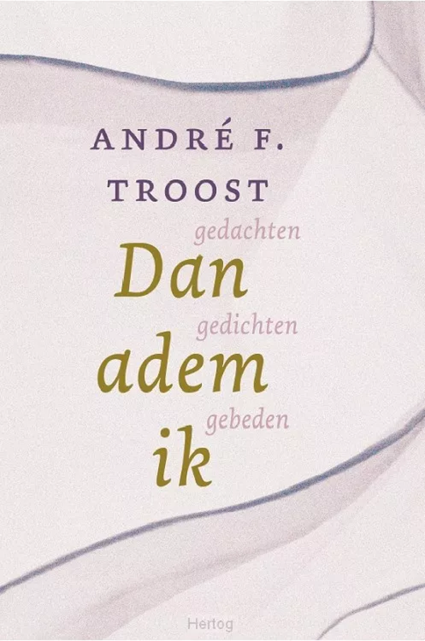 Dan adem ik - André Troost