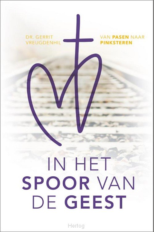 In het spoor van de Geest - dr. Gerrit Vreugdenhil