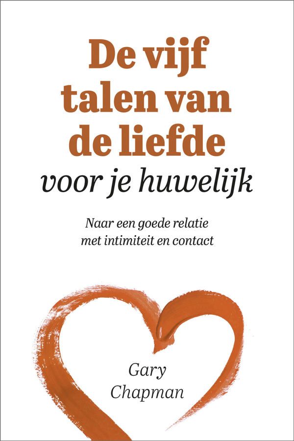 De vijf talen van de liefde voor je huwelijk - Gary Chapman