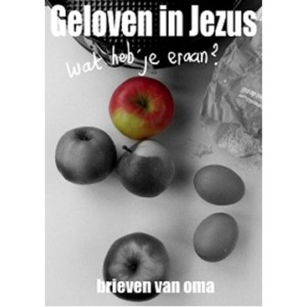 Geloven in Jezus - Jolanda Brouwer