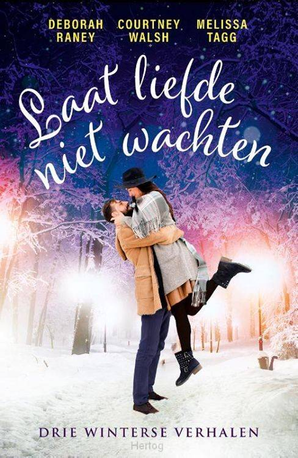 Laat liefde niet wachten - diverse auteurs