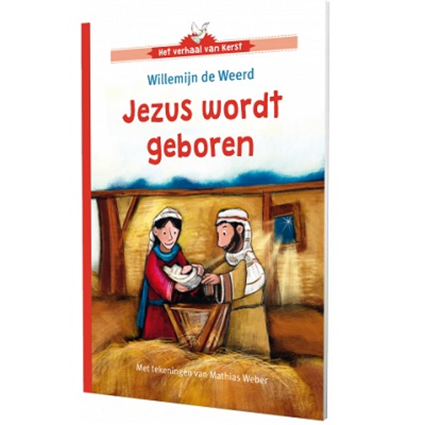 Jezus wordt geboren - Willemijn de Weerd