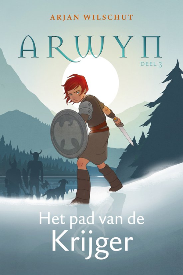 Arwyn deel III, het pad van de Krijger - Arjan Wilschut