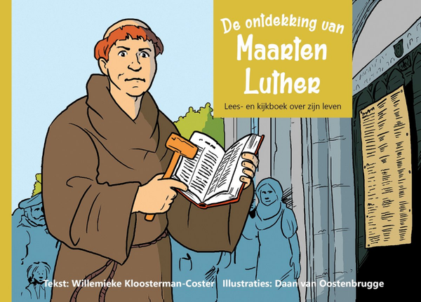 De ontdekking van Maarten Luther - Willemieke Kloosterman-Coster