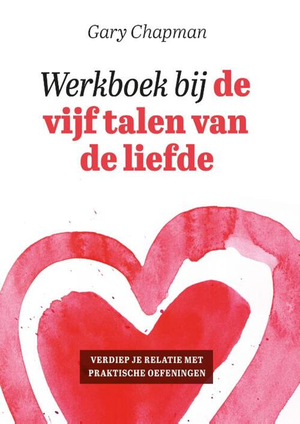 Werkboek bij de vijf talen van liefde - Gary Chapman