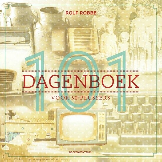101-dagenboek voor 50-plussers - Rolf Robbe