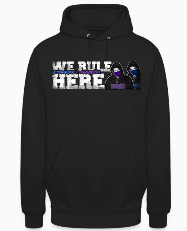 We Rule Here hoodie