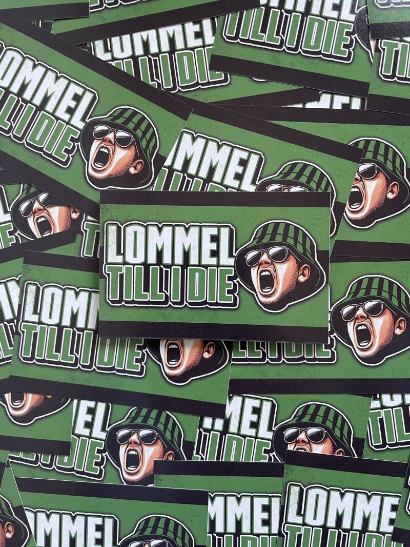Lommel Till I die stickers