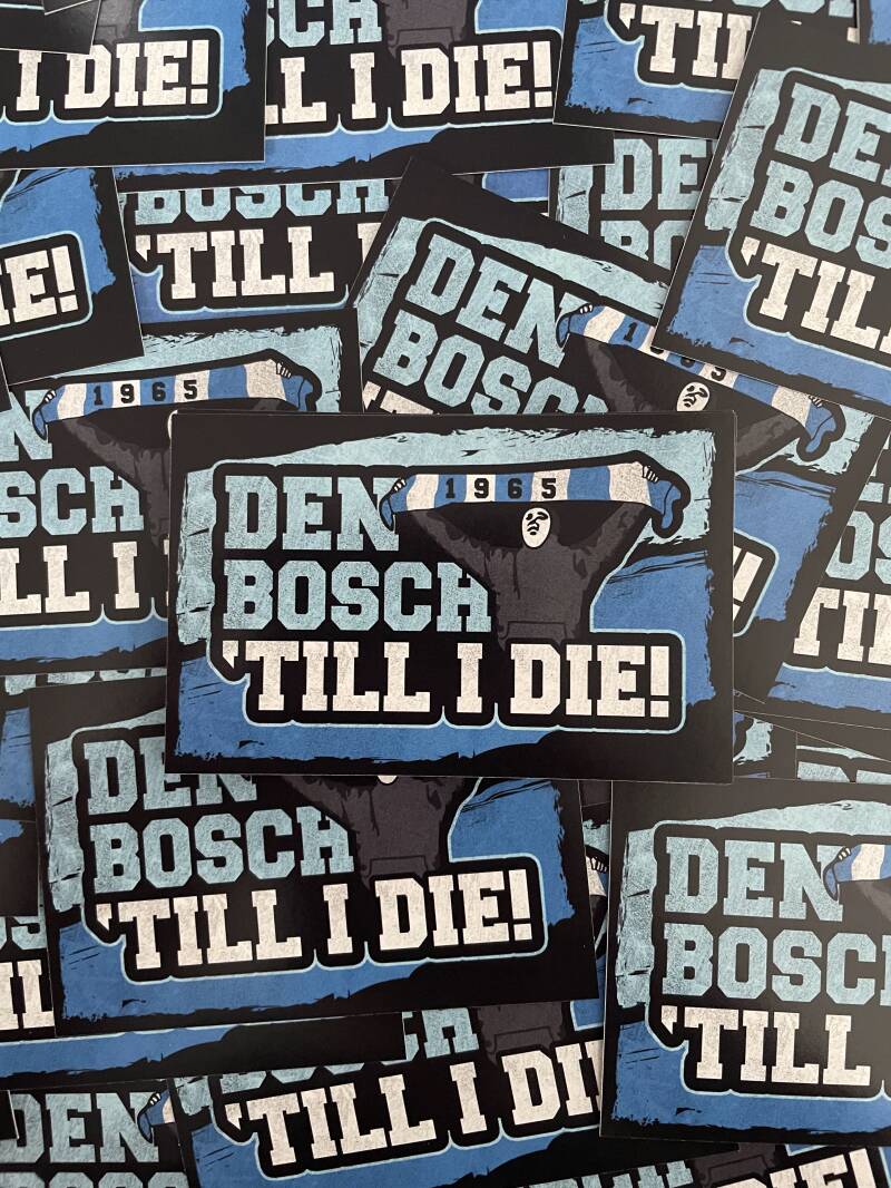 Den Bosch Till I Die! stickers