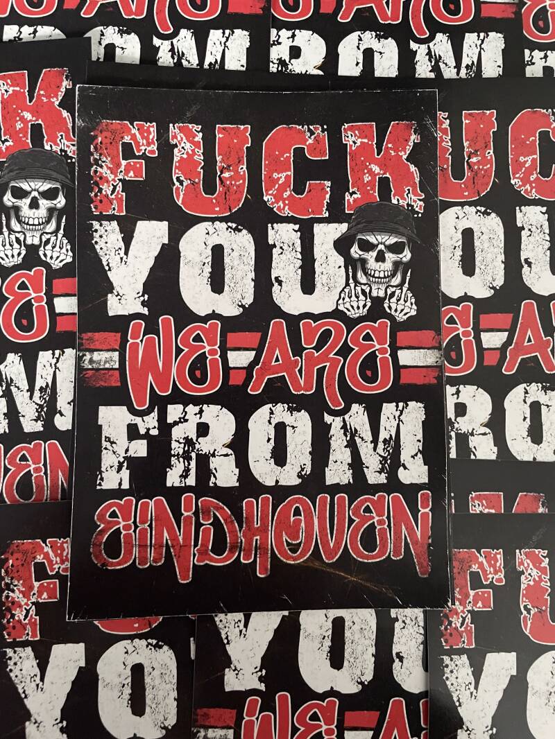 Fuck you we are from Eindhoven XXL stickers
