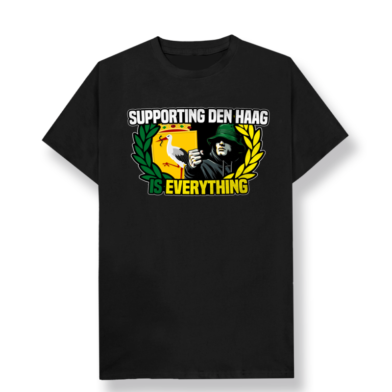 Supporting Den Haag is everything t-shirt