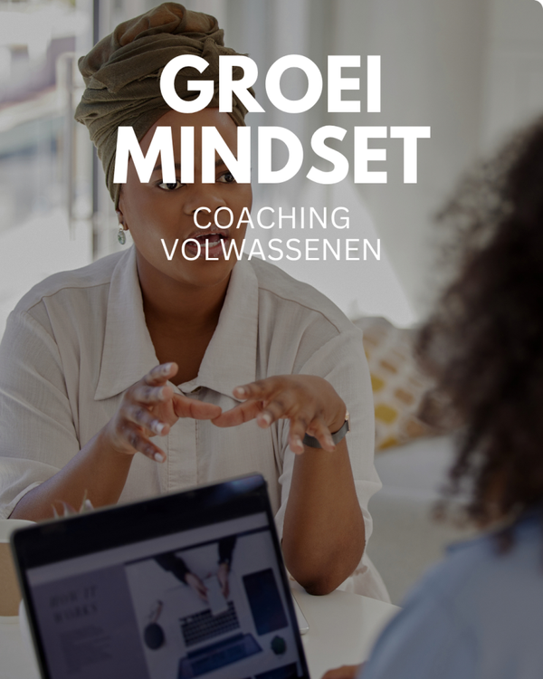Groei Mindset Coaching voor Volwassenen