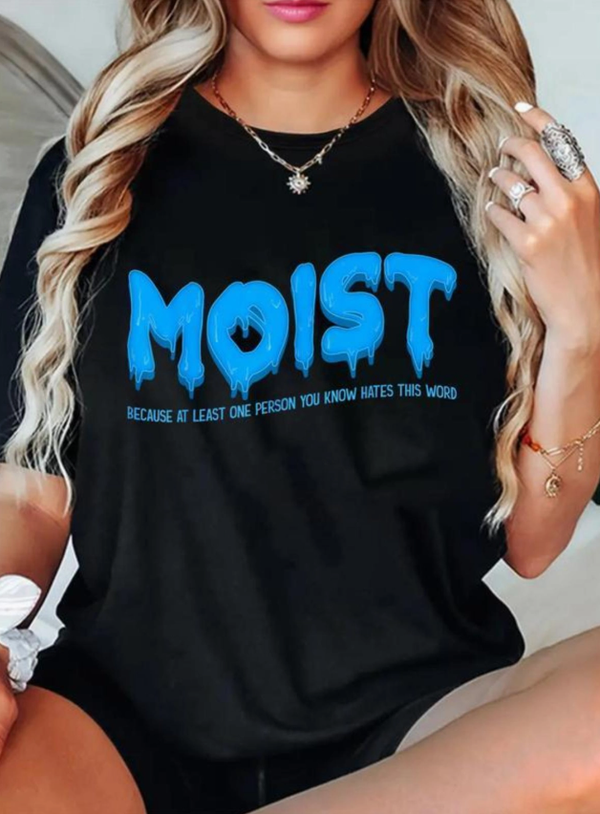 Moist” Graphic Tee