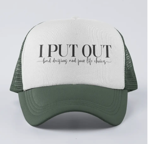 “I Put Out” Trucker Hat