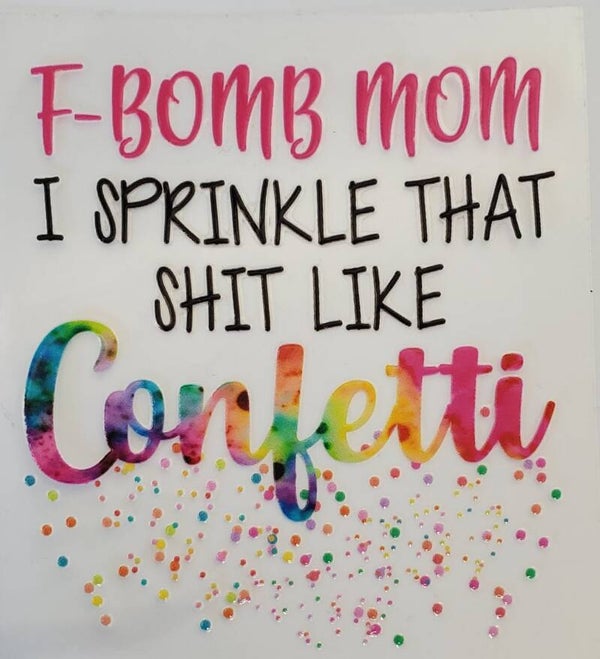 F-bomb mom Confetti