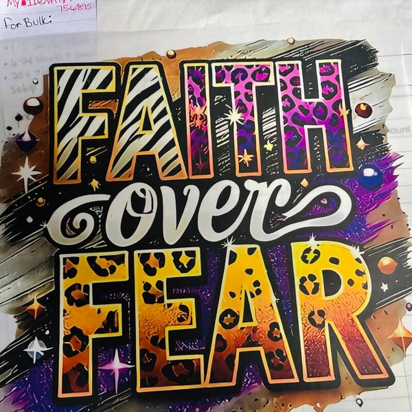 Dtf transfers/FAITH OVER FEAR