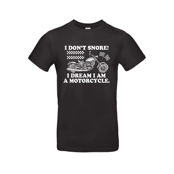 I Don't Snore! I Dream I Am A Motorcycle