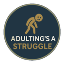 Adulting's a Struggle blog round logo with stick figure man slumped over walking as if exhausted.