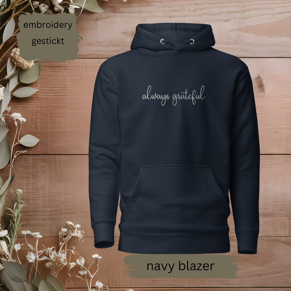 Always grateful embroidery College Hoodie Cozy & warm